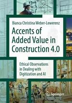 Accents of added value in construction 4.0: Ethical observations in dealing with digitization and AI