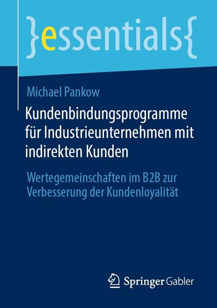 Kundenbindungsprogramme für Industrieunternehmen mit indirekten Kunden