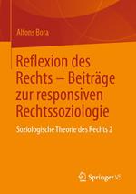 Reflexion des Rechts – Beiträge zur responsiven Rechtssoziologie