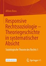 Responsive Rechtssoziologie – Theoriegeschichte in systematischer Absicht