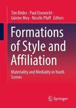 Formations of Style and Affiliation: Materiality and Mediality in Youth Scenes