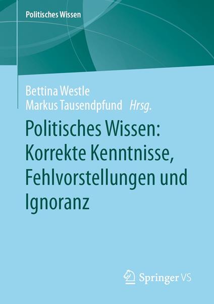 Politisches Wissen: Korrekte Kenntnisse, Fehlvorstellungen und Ignoranz