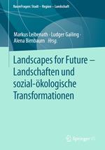 Landscapes for Future – Landschaften und sozial-ökologische Transformationen