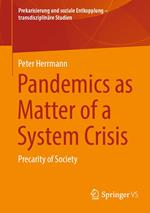 Pandemics as Matter of a System Crisis