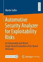 Automotive Security Analyzer for Exploitability Risks: An Automated and Attack Graph-Based Evaluation of On-Board Networks