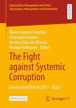 The Fight against Systemic Corruption: Lessons from Brazil (2013–2022)