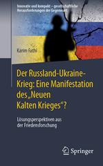 Der Russland-Ukraine-Krieg: Eine Manifestation des „Neuen Kalten Krieges“?