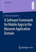 A Software Framework for Mobile Apps in the Museum Application Domain