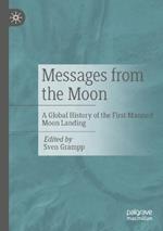 Messages from the Moon: A Global History of the First Manned Moon Landing