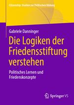 Die Logiken der Friedensstiftung verstehen