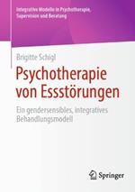 Psychotherapie von Essstörungen: Ein gendersensibles, integratives Behandlungsmodell