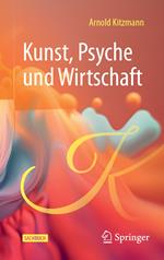 Kunst, Psyche und Wirtschaft