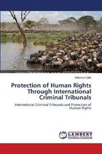 Protection of Human Rights Through International Criminal Tribunals