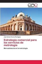 Estrategia comercial para los servicios de metrologia