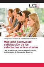 Medicion del nivel de satisfaccion de los estudiantes universitarios