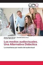 Los medios audiovisuales. Una Alternativa Didactica