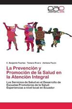 La Prevencion y Promocion de la Salud en la Atencion Integral