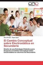 El Cambio Conceptual Sobre Electrostatica En Secundaria