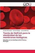 Teoria de Helfrich para la elasticidad de las membranas biologicas