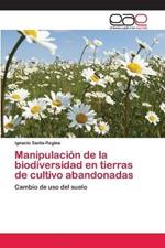 Manipulacion de la biodiversidad en tierras de cultivo abandonadas