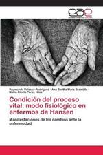 Condicion del proceso vital: modo fisiologico en enfermos de Hansen