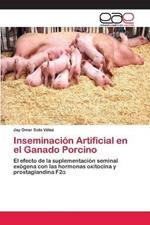Inseminacion Artificial en el Ganado Porcino