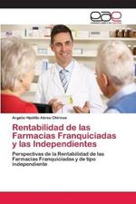 Rentabilidad de las Farmacias Franquiciadas y las Independientes