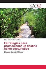 Estrategias para promocionar un destino como ecoturistico