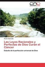 Las Leyes Racionales y Perfectas de Dios Curan El Cancer