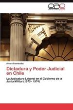 Dictadura y Poder Judicial En Chile