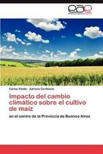 Impacto del Cambio Climatico Sobre El Cultivo de Maiz