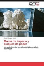 Muros de Imperio y Bloques de Poder