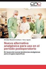 Nueva Alternativa Analgesica Para USO En El Periodo Postoperatorio