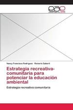 Estrategia recreativa-comunitaria para potenciar la educacion ambiental