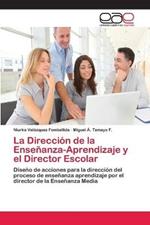 La Direccion de la Ensenanza-Aprendizaje y el Director Escolar