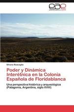 Poder y Dinamica Interetnica En La Colonia Espanola de Floridablanca