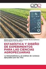 Estadistica Y Diseno de Experimentos Para Las Ciencias Agropecuarias