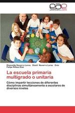 La Escuela Primaria Multigrado O Unitaria