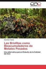 Las Briofitas Como Bioacumuladores de Metales Pesados