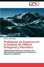 Problemas de Contorno En El Analisis de Clifford Ortogonal y Hermitico