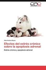 Efectos del Estres Cronico Sobre La Apoptosis Adrenal