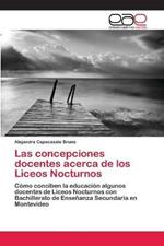 Las concepciones docentes acerca de los Liceos Nocturnos