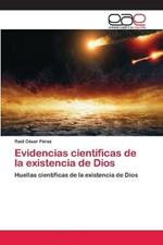 Evidencias cientificas de la existencia de Dios