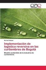 Implementacion de logistica reversiva en las curtiembres de Bogota