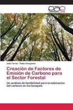 Creacion de Factores de Emision de Carbono para el Sector Forestal