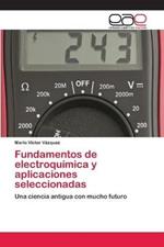 Fundamentos de electroquimica y aplicaciones seleccionadas