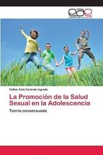 La Promocion de la Salud Sexual en la Adolescencia