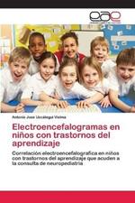 Electroencefalogramas en ninos con trastornos del aprendizaje