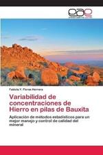 Variabilidad de concentraciones de Hierro en pilas de Bauxita