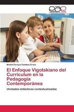 El Enfoque Vigotskiano del Curriculum en la Pedagogia Contemporanea